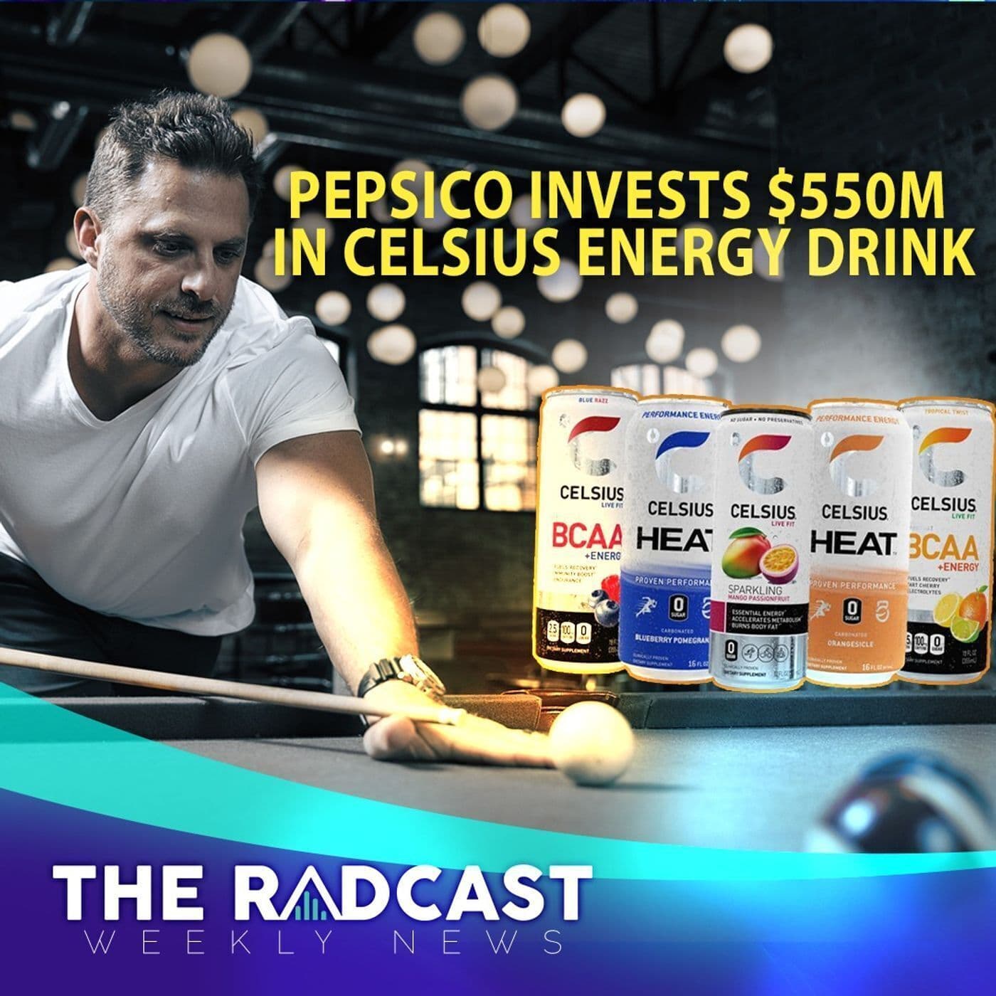 Pepsi Invests $550 Million in Celsius Energy Drink! - Weekly Marketing News 8.26.22
